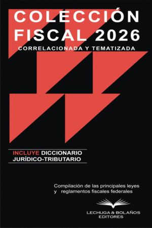 COLECCION FISCAL 2026 CORRELACIONADA Y TEMATIZADA