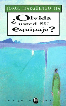 OLVIDA USTED SU EQUIPAJE