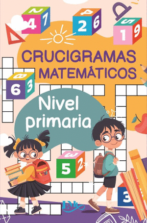 CRUCIGRAMAS MATEMATICOS / NIVEL PRIMARIA