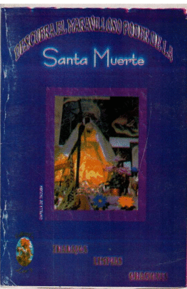 DESCUBRA EL MARAVILLOSO PODER DE LA SANTA MUERTE