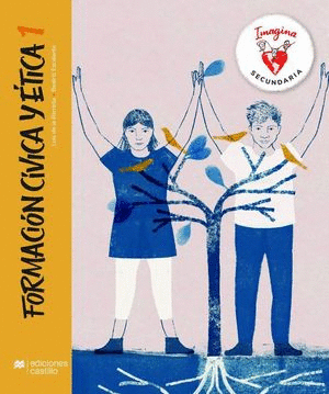 FORMACION CIVICA Y ETICA 1 SECUNDARIA IMAGINA