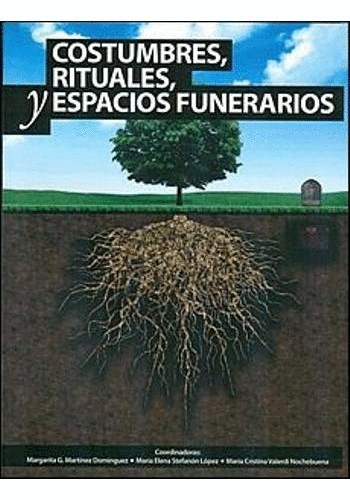 COSTUMBRES RITUALES Y ESPACIOS FUNERARIOS