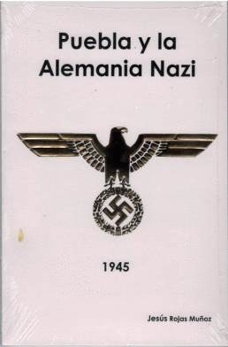 PUEBLA Y LA ALEMANIA NAZI