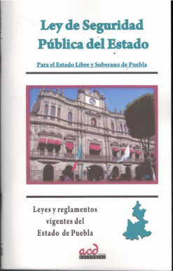 LEY DE SEGURIDAD PUBLICA DEL ESTADO PUEBLA