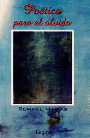 POETICA PARA EL OLVIDO