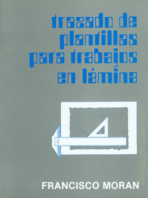 TRAZADO DE PLANTILLAS PARA TRABAJOS EN LAMINA