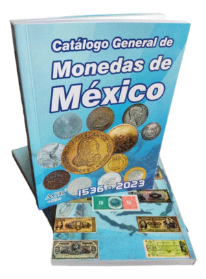 CATALOGO GENERAL DE MONEDAS DE MEXICO