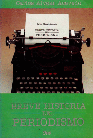 BREVE HISTORIA DEL PERIODISMO