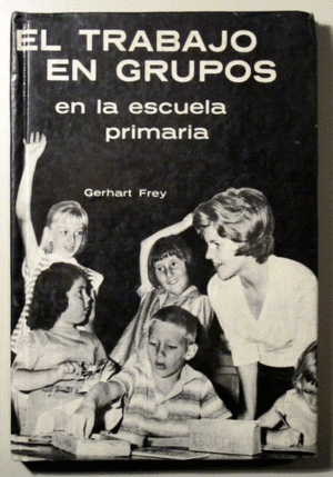 TRABAJO EN GRUPOS EN LA ESCUELA PRIMARIA EL
