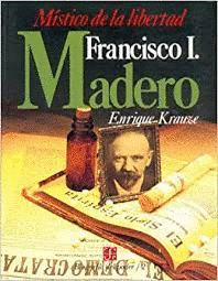 MISTICO DE LA LIBERTDAD FRANCISCO I. MADERO