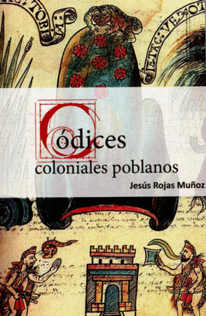 CODICES COLONIALES POBLANOS