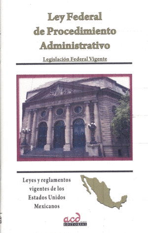 LEY FEDERAL PROCEDIMIENTO ADMINISTRATIVO