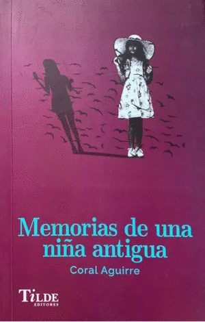 MEMORIAS DE UNA NI�A ANTIGUA