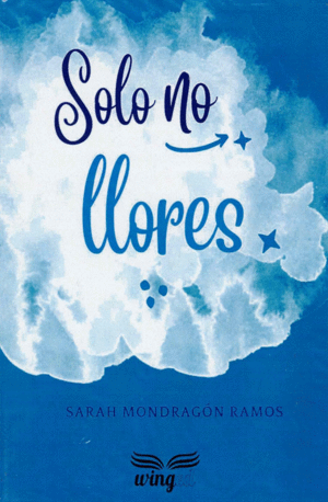 SOLO NO LLORES