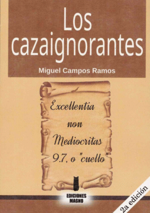LOS CAZAIGNORANTES