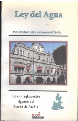 LEY DEL AGUA PARA EL ESTADO DE PUEBLA