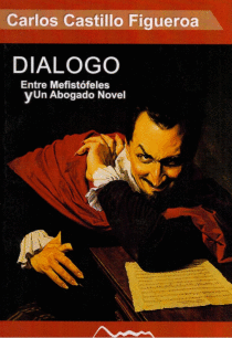 DIALOGO ENTRE MEFISTOFELES Y UN ABOGADO NOVEL