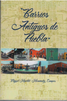 BARRIOS ANTIGUOS DE PUEBLA