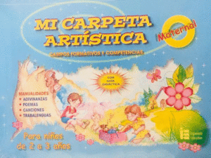 MI CARPETA ARTISTICA MATERNAL CAMPOS FORMATIVOS Y COMPETENCIAS