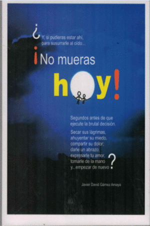 NO MUERAS HOY