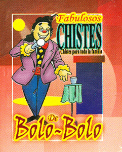 FABULOSOS CHISTES DE BOLO BOLO (MINI GUIA)