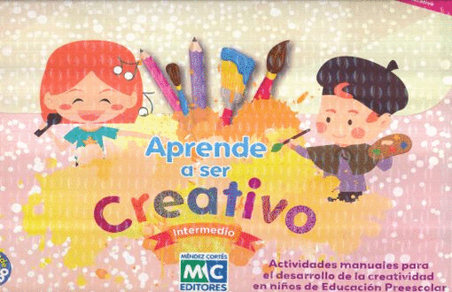 APRENDE A SER CREATIVO INTERMEDIO PREESCOLAR  APRENDE TODO