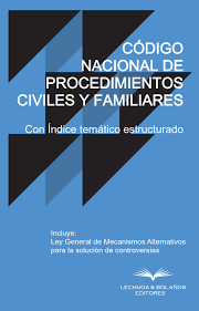 CODIGO NACIONAL DE PROCEDIMIENTOS CIVILES Y FAMILIARES