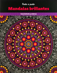CONCENTRATE Y COLOREA MANDALAS BRILLANTES PUNTO A PUNTO