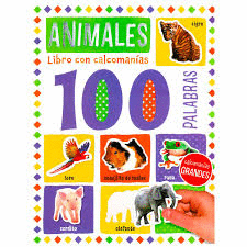 ANIMALES LIBRO CON CALCOMANIAS 100 PALABRAS