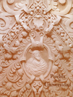 PUEBLA Y SU UNIVERSIDAD