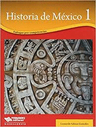 HISTORIA DE MEXICO 1 ENFOQUE POR COMPETENCIAS BACHILLERATO