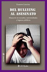 DEL BULLYING AL ASESINATO