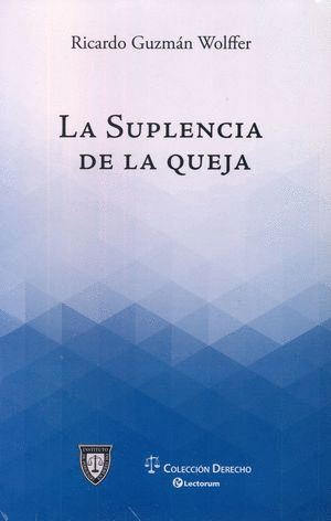 SUPLENCIA DE LA QUEJA LA