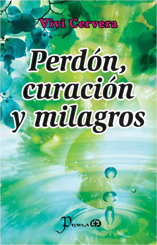 PERDON CURACION Y MILAGROS