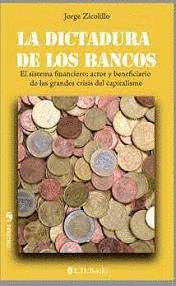 LA DICTADURA DE LOS BANCOS