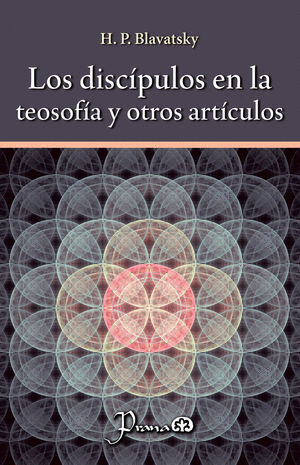 DISCIPULOS EN LA TEOSOFIA Y OTROS ARTICULOS LOS