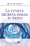 LA PUERTA SECRETA HACIA EL EXITO