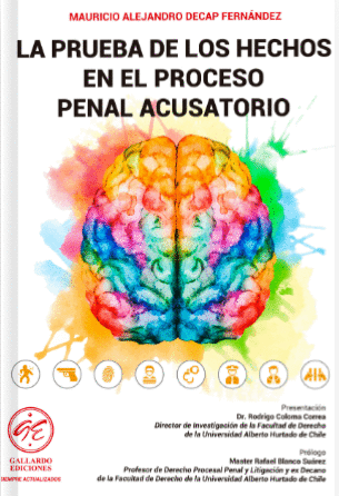 LA PRUEBA DE LOS HECHOS EN EL PROCESO PENAL ACUSATORIO  2025