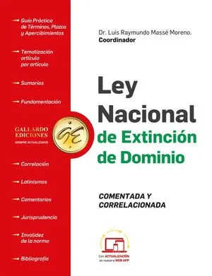 LEY NACIONAL DE EXTINCION DE DOMINIO COMENTADA Y CORRELACIONADA