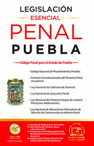 LEGISLACION ESENCIAL PENAL PUEBLA 2024