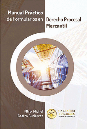 MANUAL PRACTICO DE FORMULARIOS EN DERECHO PROCESAL MERCANTIL 2024