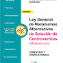 LEY GENERAL DE MECANISMOS ALTERNATIVOS DE SOLUCION DE CONTROVERSIAS 2025