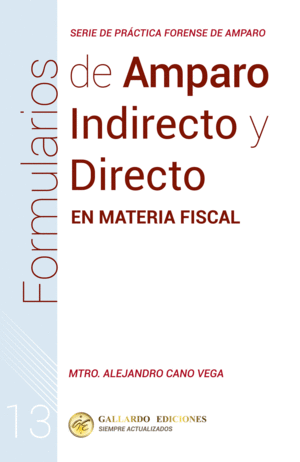 FORMULARIOS DE AMPARO INDIRECTO Y DIRECTO EN MATERIA FISCAL