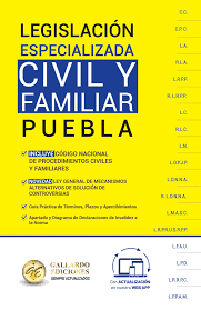 LEGISLACION CIVIL Y FAMILIAR PUEBLA ESPECIALIZADA  2026