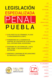 LEGISLACION PENAL PUEBLA ESPECIALIZADA 2026
