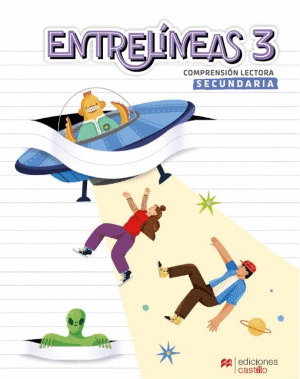 ENTRELINEAS 3 SECUNDARIA COMPRENSION LECTORA
