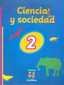 CIENCIA Y SOCIEDAD 2 PRIMARIA INTEGRAL