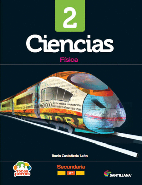 CIENCIAS FISICA 2 SECUNDARIA TODOS JUNTOS