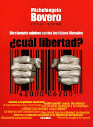 CUAL LIBERTAD DICCIONARIO MINIMO CONTRA LOS FALSOS LIBERALES