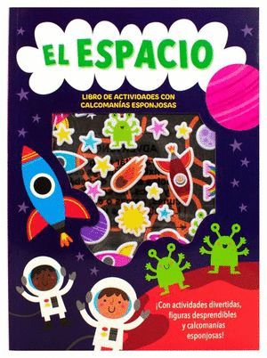 EL ESPACIO LIBRO DE ACTIVIDADES CON CALCOMANIAS ESPONJOSAS